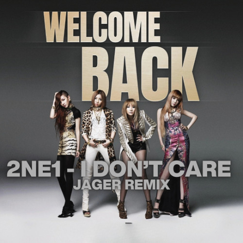 Stream 2NE1 - I Don't Care (Jager Remix) by Jager | Listen online for ...