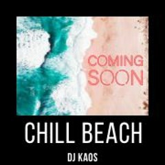 Preview Chill Beach - DJ KAOS