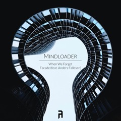 Mindloader - When We Forget [Premiere]