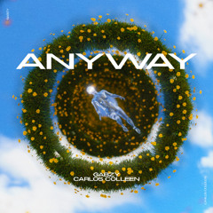 Gabzy , Carlos Colleen - Anyway (FREE DOWNLOAD )