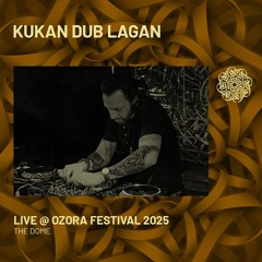 Kukan Dub Lagan - Live @ Ozora Festival 2025 | The Dome