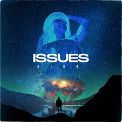 Issues(prod. JACCK, AidanHanBeats, GavinHadley)