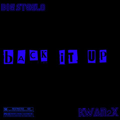 Back it Up X Kwan2x