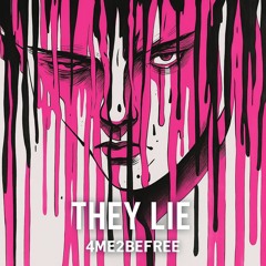 They Lie (Explicit) (Remastered)