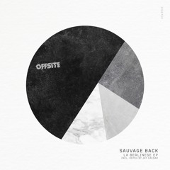 Premiere : Sauvage Back - La Berlinese (Jay Caesar Remix)