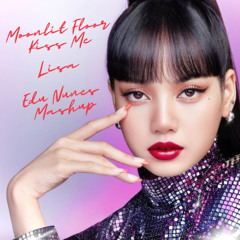 LISA, Michel Tex - Moonlit Floor Kiss Me (Edu Nunes Mashup)