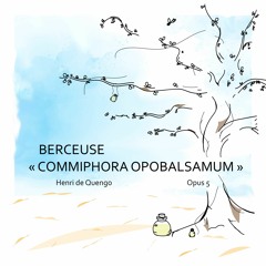 Berceuse "Commiphora Opobalsamum", Op. 5