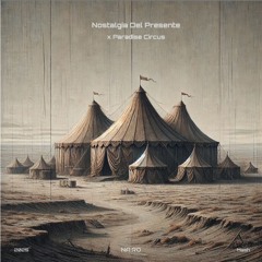 Nostalgia Del Presente x Paradise Circus / NA•RO Mash