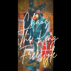Chaos The King Freestyle
