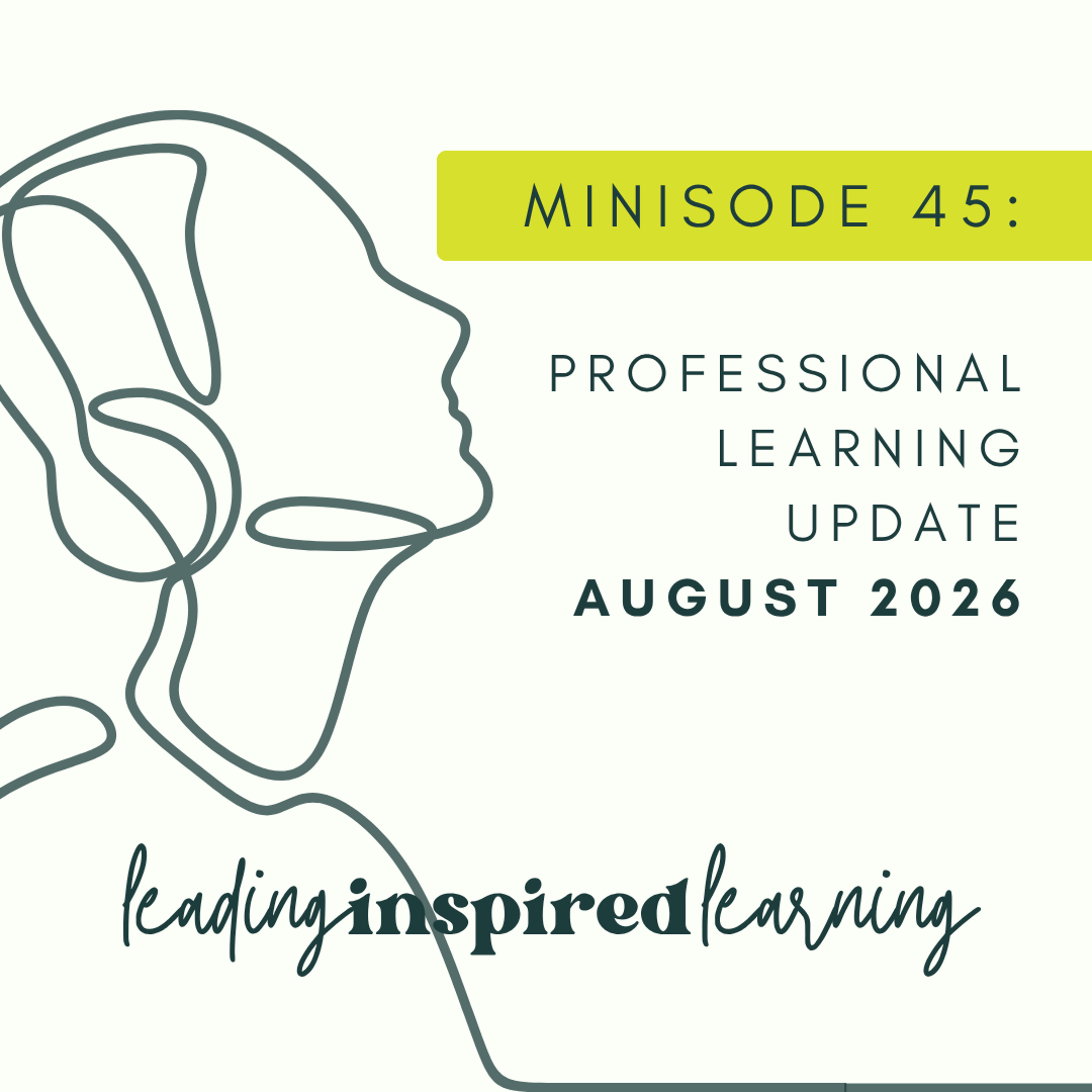 Minisode: 45 - August 2026 Professional Learning Update episode artwork