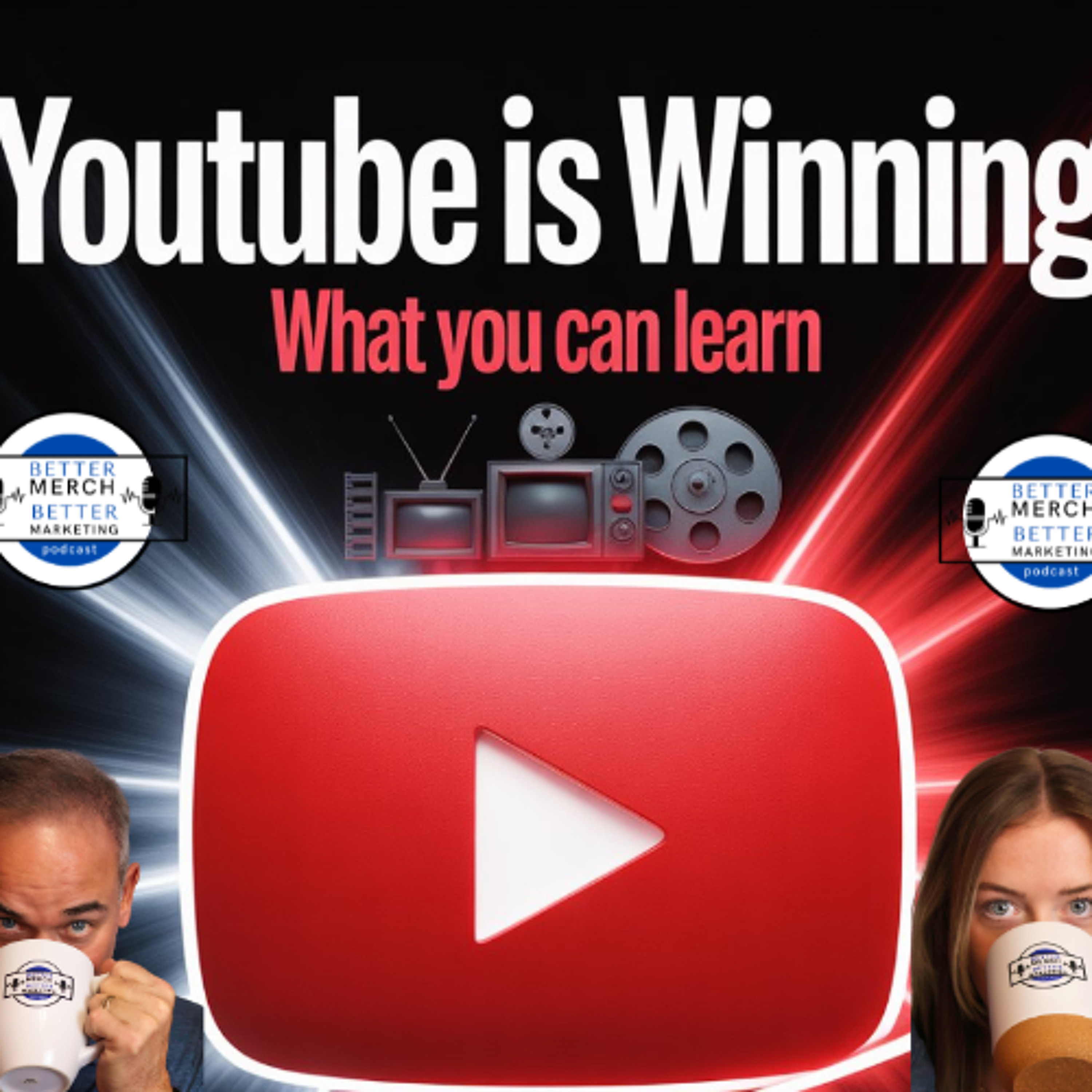 Better Merch…Better Marketing: Why YouTube Is Winning (And What You Can Learn) episode artwork