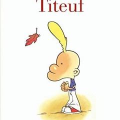 [Get] PDF 📥 Titeuf - Intégrale 40 ans (French Edition) by  Zep &  Zep [EPUB KINDLE P