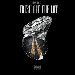 “Fresh Off The Lot” (Official Audio)