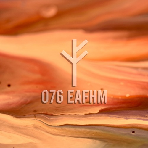 Forsvarlig Podcast Series 076 - Eafhm
