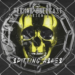 🅢❸ Techno Bullcast #34 - Spitting Ashes