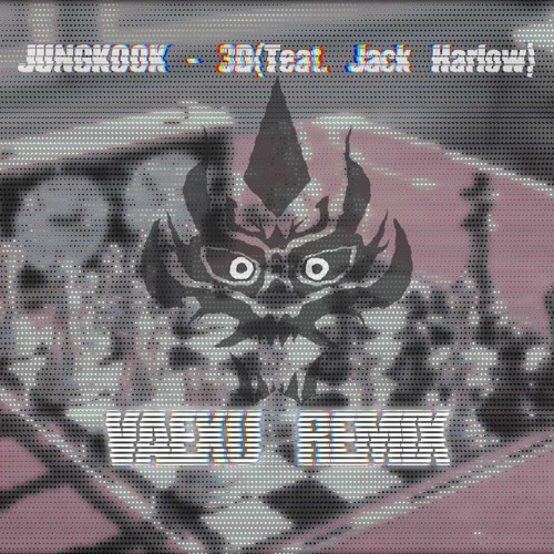 JUNG KOOK - 3D FEAT. JACK HARLOW (VAEXU REMIX) //FREE DOWNLOAD