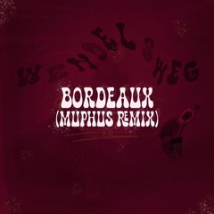 JRose & Muphus - Bordeaux (Muphus Remix)