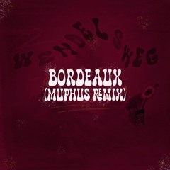 JRose & Muphus - Bordeaux (Muphus Remix)