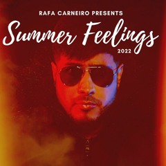 SUMMER FEELINGS 2022 @ RAFA CARNEIRO (DJ SET)