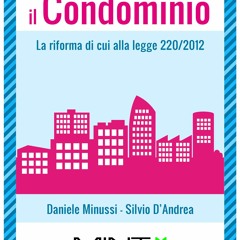 PDF read online Il Condominio: La riforma di cui alla legge 220/2012 (Italian Edition) for ipad