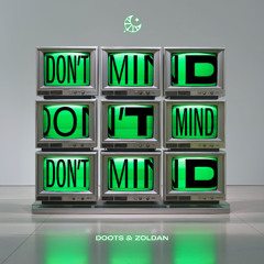 DOOTS & Zoldan - Don't Mind