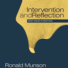 Read EBOOK ✓ Intervention and Reflection: Basic Issues in Bioethics, Concise Edition