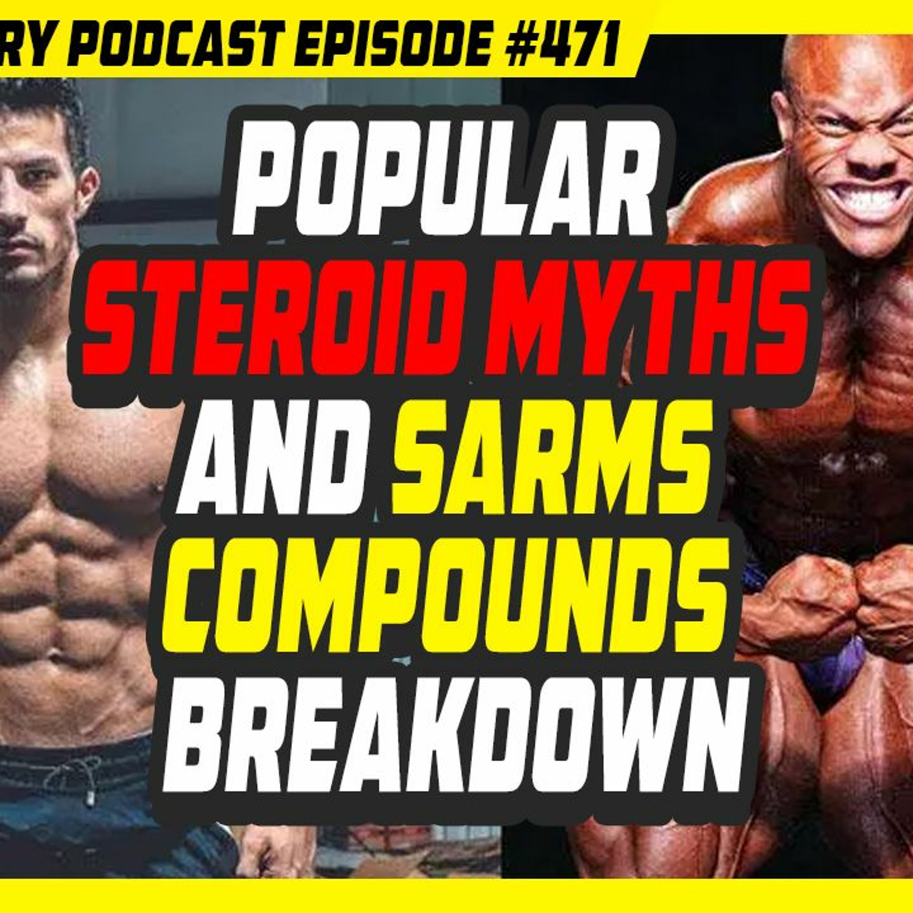 Evolutionary.org Episode 471 Popular Steroid Myths and SARMS compounds breakdown.