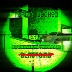 blastgrid - TARGET LOCKED (MAMBOVIS REMAKE)