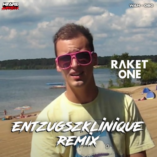 EntzugszKlinique, Raket One - Sommer(Remix)