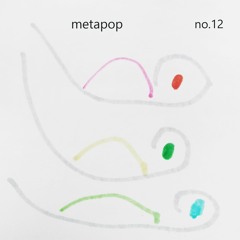 m e t a p o p # 12 - ☼ ⱭⱤȠƐ ⱮⱭḬ ☼ [guest mix]