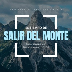 El Tiempo de Salir del Monte :: Pastor David Araujo :: 12.26.2021