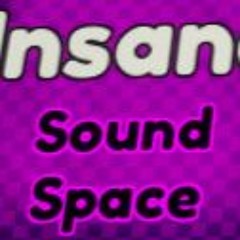 Sound Space - Insane