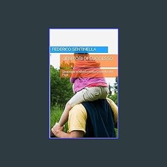 [EBOOK] ✨ Genitori di successo: Strategie e Affetto nella Crescita dei Figli (Italian Edition) [PD