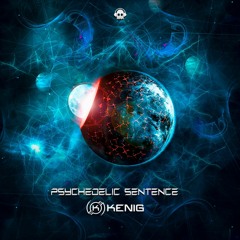 Kenig - Psychedelic Sentence (original mix) @Phantomunit Records