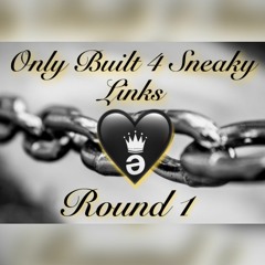 ONLYBUILT4SNEAKYLINKS