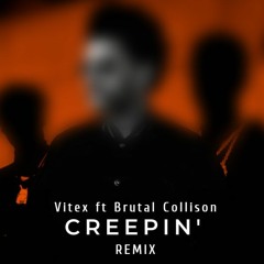 Vitex FT BRUTAL COLLISION - Creepin Remix