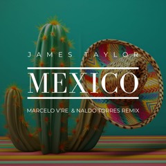 Mexico (Marcelo V'Re & Naldo Torres Remix)