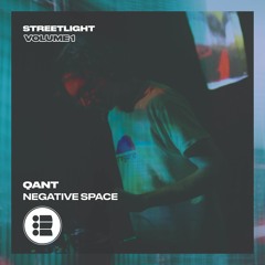 Qant - Negative Space - Streetlight Vol 1 [Free Download]