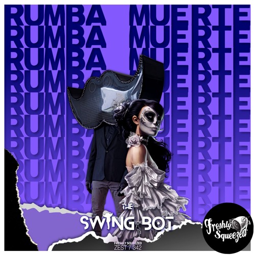 The Swing Bot - Rumba Muerte