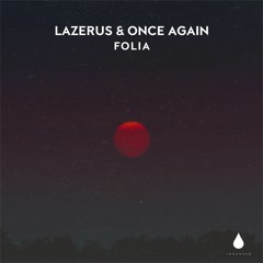 Premiere: Lazerus & Once Again - Folia