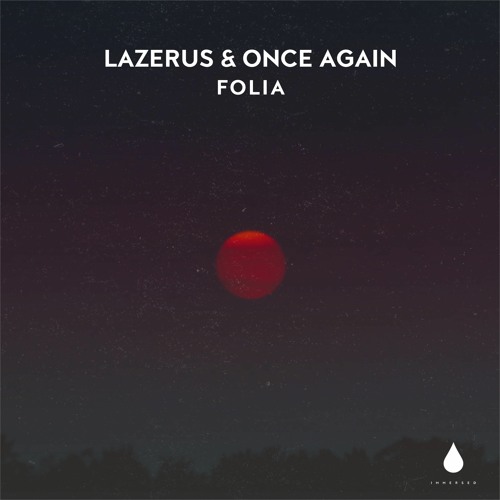 Premiere: Lazerus & Once Again - Folia