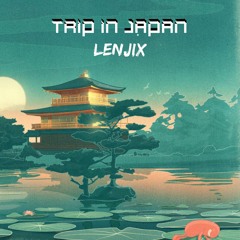 Lenjix - Trip In Japan