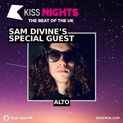Kiss FM - Guest Mix for Sam Divine