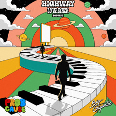Big Gigantic & Probcause - Highway [Love.stack Bootleg]