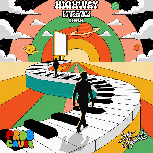 Big Gigantic & Probcause - Highway [Love.stack Bootleg]