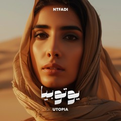 Ntfadi - Utopia | يوتوبيا