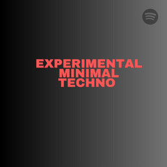 Techno Minimal Experimental