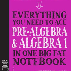 FREE PDF ✔️ Everything You Need to Ace Pre-Algebra and Algebra I in One Big Fat Noteb