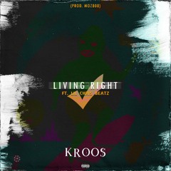 Living Right Ft. Lil Chris Beatz (Prod. By MOZ808)