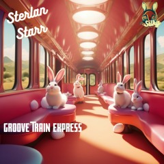 Sterlan Starr - Groove Train Express (Mr Silky's LoFi Beats)